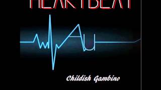 Childish Gambino Heartbeat ExplicitLyrics HD [upl. by Ahsilahs76]