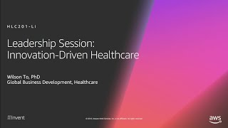 AWS reInvent 2018 Leadership Session InnovationDriven Healthcare HLC201iL [upl. by Nolly]