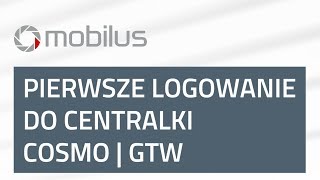 1 Centralka COSMO  GTW  pierwsze logowanie v4 [upl. by Hareemas165]