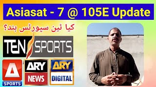 Asiasat7  105E Big Update  Kya Ten Sports OFF [upl. by Reta]