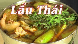 CANH CHUA THÁI  LẨU THÁI LAN  Cách Nấu Lẩu Thái Tom Yum Không Cần Gói Gia Vị  By Nguyễn Hải [upl. by Noonan]