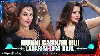 MUNNI BADNAM HUI X LAHRIYA LUTA A RAJA BHOJPURI X HINDI MEGA MASHUP NEW 2024 SAHNI BEATZ [upl. by Ennairam]