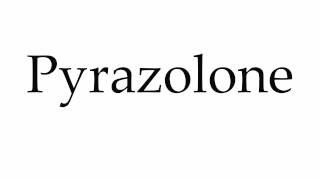 How to Pronounce Pyrazolone [upl. by Alcus]