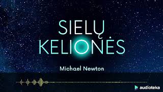 SIELŲ KELIONĖS Michael Newton audioknyga  Audiotekalt [upl. by Bonne318]