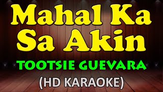 MAHAL KA SA AKIN  Tootsie Guevara HD Karaoke [upl. by Elery958]