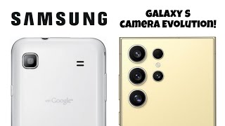 Samsung Galaxy S Camera Evolution [upl. by Kenrick645]