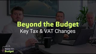 Beyond the Budget Key Tax amp VAT Changes [upl. by Hada]