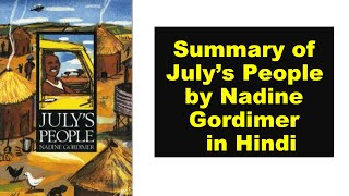 Summary of July’s People by Nadine Gordimer in Hindi [upl. by Mensch344]