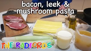 Bacon Leek And Mushroom Pasta Cooking On A Budget  The Radford Family [upl. by Gabel]