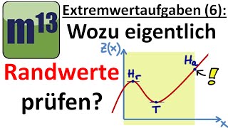 Extremwertaufgaben 6 Warum man Randwerte prüfen muss [upl. by Enieledam]