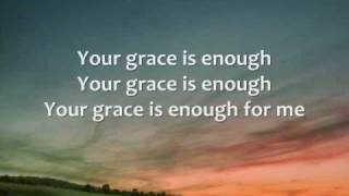 Chris Tomlin  Your Grace is Enough  Lyrics [upl. by Nurav706]