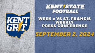 Kent State Football Week 2 vs Saint Francis Weekly Press Conference 9224 [upl. by Artek390]