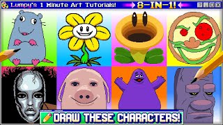 Lumpys 1 MINUTE Art Tutorials ✏️ Draw These Characters 8in1 Compilation [upl. by Watkins]