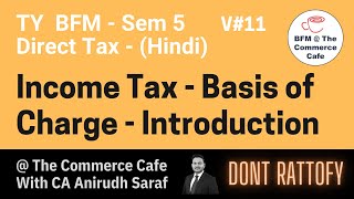 Income Tax Lesson 11  Basis of Charge  Income Tax Act [upl. by Shani189]