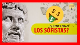 QUIENES eran LOS SOFISTAS  Las SIETE cosas que NO SABÍAS de LOS SOFISTAS RESUMEN FILOSOFÍA SOFISTA [upl. by Sheedy384]