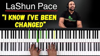 LaShun Pace I know Ive Been Changed  Gospel Piano [upl. by Erreit]