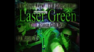 OG Snipes and DJ Master S  Techno Trance Dance Club LASER GREEN Beat  82  2022 [upl. by Mikeb860]