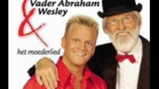 Vader Abraham amp Wesley  Het moederlied [upl. by Nesyt]