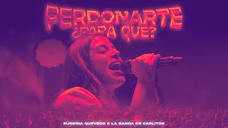 Perdonarte Para Que Subtitulado  Eugenia Quevedo  LBC En Vivo  Letra [upl. by Neitsabes]