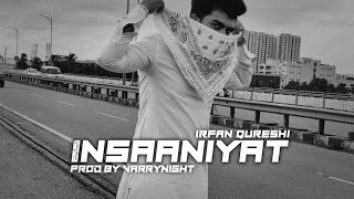 Insaaniyat  Irfan Qureshi  varrynight  The Multilingual Rapper  Official Music Video 2022 [upl. by Branch]