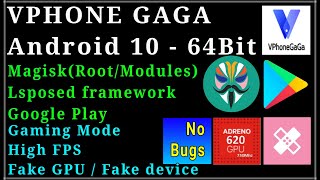 VphoneGAGA Android 10  64Bit update with ROOT LSposed High FPS and use Advanced GPU or Device info [upl. by Ledniahs]