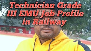 Technician grade III EMU Job Profile [upl. by Key]