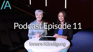 Podcast Episode 11  quotDie innere Kündigungquot mit Marion Hütter [upl. by Ssecnirp527]