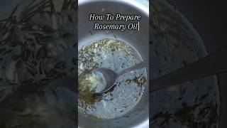 How To Prepare Rosemary Oil For Hair Growthrosemaryoilforhairgrowthytshorts short [upl. by Eislehc]