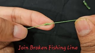 How to Tie Broken Fishing Line Uni knot Strong Joint diy fishing uniknot diy [upl. by Matteo]