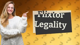 Is Flixtor legal in US [upl. by Demetrius392]