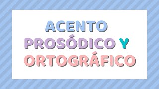 ACENTO ORTOGRÁFICO Y PROSÓDICO [upl. by Adalbert]