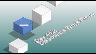 Everyday Revit DAY 462  Dissociate Work Plane [upl. by Namurt]