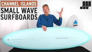 The Channel Islands 2022 Range Small Wave Surfboards [upl. by Redienhcs]