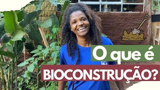 O que é Bioconstrução [upl. by Ym292]