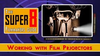 Working with Super 8 Projectors [upl. by Emmaline]