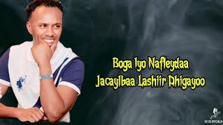 NIMCAAN HILAAC  BOGA IYO NAFTEYDA  HD LYRICS 2024 [upl. by Dwane]