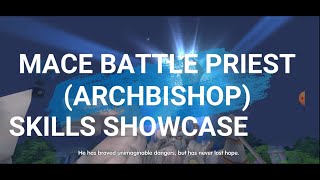 Mace Battle Priest ARCHBISHOP  SKILLS SHOWCASE  RagnarokX Next Generation ROX [upl. by Alister]