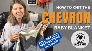 Chevron Stitch Baby Blanket How to Knit Tutorial [upl. by Selway]