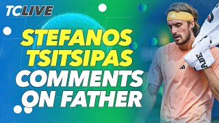 Stefanos Tsitsipas Comments on Fathers Coaching  TC Live [upl. by Zeiler]