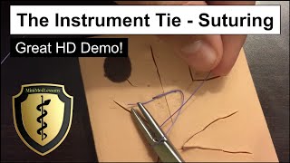 SUTURE Tutorial The Instrument Tie  Stepbystep instructions in HD [upl. by Ahsenyt]