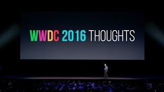 WWDC 2016 Thoughts  Quick Update [upl. by Khalid]