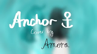 Anchor  Novo Amor cover by Amora [upl. by Lyndsey402]