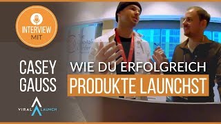 Wie die erfolgreichsten Amazon Händler Produkte launchen  Interview mit Casey Gauss von ViralLaunch [upl. by Annawat718]