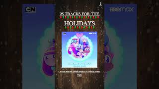 25 Tracks for the Holidays  quotCartoon Network Theme Songs VGR Holiday Remix” stevenuniverse [upl. by Chap49]