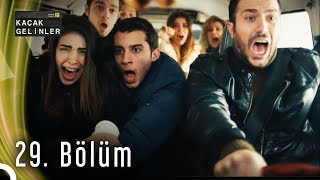 Kaçak Gelinler 29  Bölüm HD [upl. by Mckenzie]