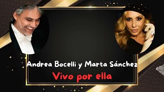 Andrea Bocelli y Marta Sánchez │ Vivo por ella │ Subtitulado [upl. by Anoid240]