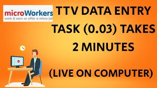 TTV DATA ENTRY JOB 003MICROWORKERS TASK [upl. by Ardet626]