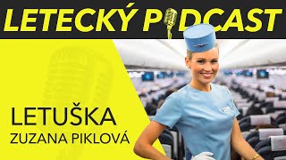 LETUŠKA ČSA  Zuzana Piklová  LETECKÝ PODCAST™ [upl. by Feliza439]