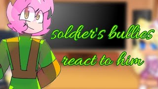 Soldiers bullies react to himgacha clubTorcher X SoldierAll edit in this video are mine [upl. by Odine]