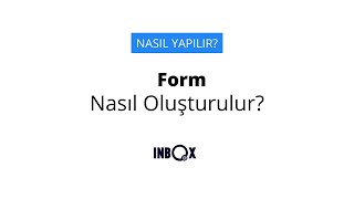 Form Nasıl Oluşturulur  NASIL YAPILIR [upl. by Aria]